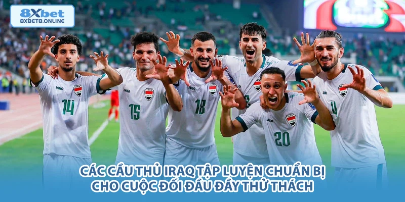 Các cầu thủ Iraq tập luyện chuẩn bị cho cuộc đối đầu đầy thử thách.