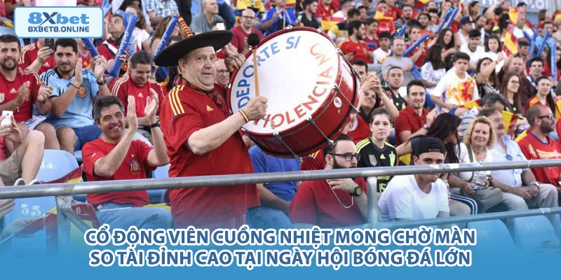 Cổ động viên cuồng nhiệt mong chờ màn so tài đỉnh cao tại ngày hội bóng đá lớn.