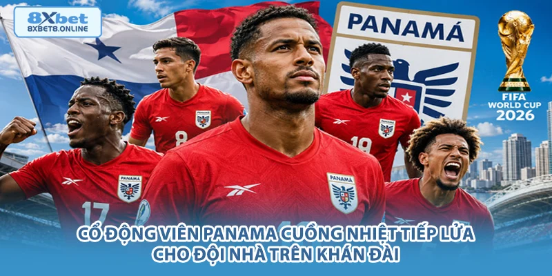 Cổ động viên Panama cuồng nhiệt tiếp lửa cho đội nhà trên khán đài.