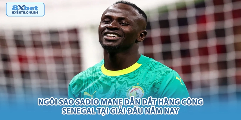 Ngôi sao Sadio Mane dẫn dắt hàng công Senegal tại giải đấu năm nay.