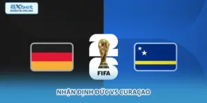Nhận Định Đức vs Curaçao