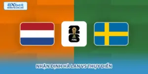 Nhận Định Hà Lan vs Thụy Điển