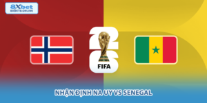 Nhận Định Na Uy vs Senegal