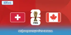 Nhận định Thụy Sĩ vs Canada